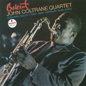JOHN COLTRANE / ジョン・コルトレーン / Crescent / クレッセント
