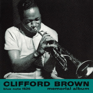 CLIFFORD BROWN / クリフォード・ブラウン / Clifford Brown Memorial Album / クリフォード・ブラウン・メモリアル・アルバム