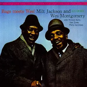 MILT JACKSON & WES MONTGOMERY / ミルト・ジャクソン&ウェス・モンゴメリー / Bags Meets Wes! / バグス・ミーツ・ウェス +3
