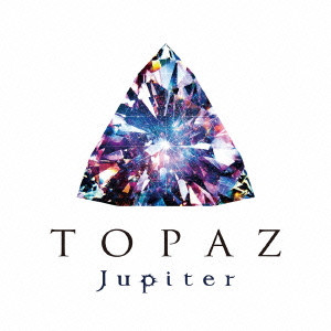 Jupiter / ジュピター / TOPAZ