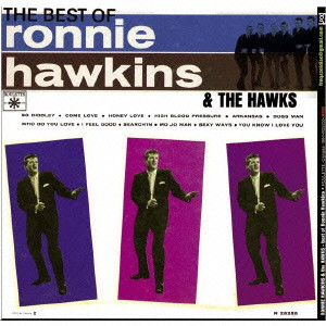 RONNIE HAWKINS / ロニー・ホーキンス / フー・ドゥ・ユー・ラヴ~ベスト・オブ・ロニー・ホーキンス