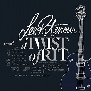 LEE RITENOUR / リー・リトナー / Twist of Rit