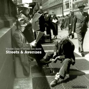 MASAHIKO OSAKA & TOMONAO HARA QUINTET / 大坂昌彦&原朋直クインテット / STREETS & AVENUES / ストリート&アベニュー