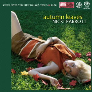 NICKI PARROTT / ニッキ・パロット / Autumn Leaves / 枯葉(SACD)