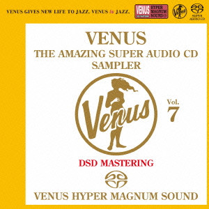 V.A.(VENUS RECORDS) / オムニバス(ヴィーナス・レコード) / Amazing Super Audio CD Sampler Vol.7 / ヴィーナス・アメイジングSACD スーパー・サンプラー Vol.7(SACD)