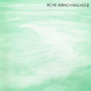 RICHIE BEIRACH / リッチー・バイラーク / バラッドII