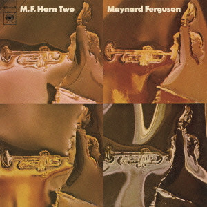 MAYNARD FERGUSON / メイナード・ファーガソン / M.F. Horn Two / エム・エフ・ホーン2