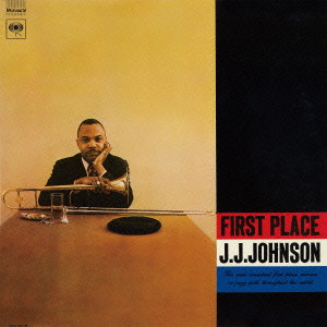 J.J.JOHNSON (JAY JAY JOHNSON) / J.J. ジョンソン / First Place / ファースト・プレイス