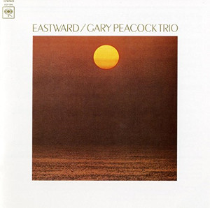 GARY PEACOCK / ゲイリー・ピーコック / Eastward / イースト・ワード