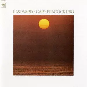GARY PEACOCK / ゲイリー・ピーコック / EASTWARD / イーストワード