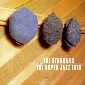 SUPER JAZZ TRIO / スーパー・ジャズ・トリオ / Standard / スタンダード