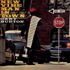 GARY BURTON / ゲイリー・バートン / New Vibe Man In Town / ニュー・ヴァイブ・マン・イン・タウン