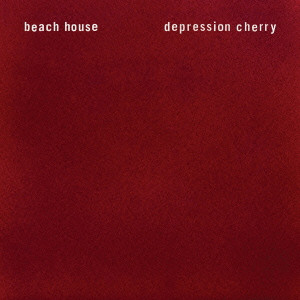 BEACH HOUSE / ビーチ・ハウス / DEPRESSION CHERRY / ディプレッション・チェリー