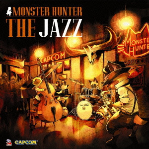(ゲーム・ミュージック) / MONSTER HUNTER THE JAZZ