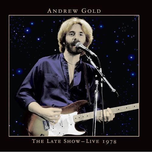 ANDREW GOLD / アンドリュー・ゴールド / ザ・レイト・ショウ~ライヴ1978