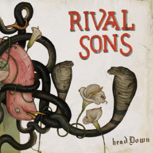 RIVAL SONS / ライヴァル・サンズ / HEAD DWON / ヘッド・ダウン