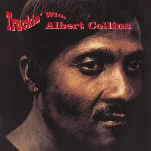 ALBERT COLLINS / アルバート・コリンズ / トラッキン・ウィズ・アルバート・コリンズ