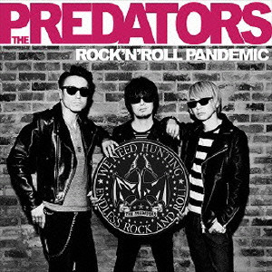 THE PREDATORS / プレデターズ / ROCK’N’ROLL PANDEMIC