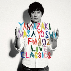MASAYOSHI YAMAZAKI / 山崎まさよし / FM802 Sessions(仮)