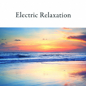 (V.A.) / Electric Relaxation