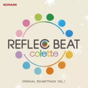 (ゲーム・ミュージック) / REFLEC BEAT COLETTE ORIGINAL SOUNDTRACK VOL.1 / REFLEC BEAT colette ORIGINAL SOUNDTRACK VOL.1