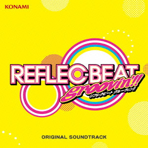 (ゲーム・ミュージック) / REFLEC BEAT groovin’!! + colette ORIGINAL SOUNDTRACK