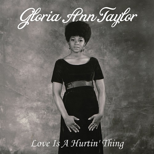 GLORIA ANN TAYLOR / グロリア・アン・テイラー / LOVE IS A HURTIN' THING