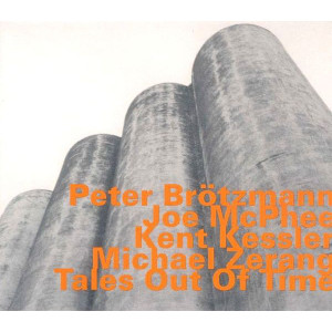PETER BROTZMANN / ペーター・ブロッツマン / Tales Out Of Time
