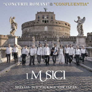 I MUSICI / イ・ムジチ合奏団 / ローマ派・コレッリの生徒たち/イタリア発・南米の作曲家たち