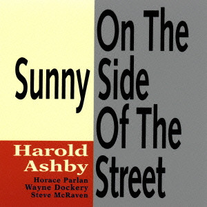 HAROLD ASHBY / ハロルド・アシュビー / On The Sunny Side Of The Street / オン・ザ・サニー・サイド・オブ・ザ・ストリート