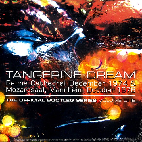 TANGERINE DREAM / タンジェリン・ドリーム / OFFICIAL BOOTLEG SERIES VOLUME ONE: 4CD DELUXE CLAMSHELL BOXSET - 24BIT DIGITAL REMASTER