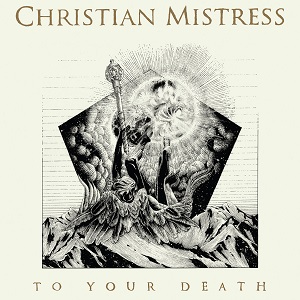 CHRISTIAN MISTRESS / クリスチャン・ミストレス / トゥー・ユア・デス
