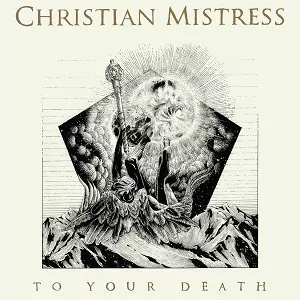 CHRISTIAN MISTRESS / クリスチャン・ミストレス / トゥー・ユア・デス