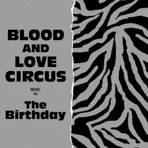 The Birthday / BLOOD AND LOVE CIRCUS