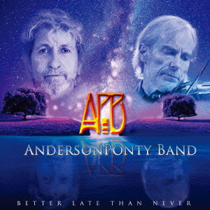 THE ANDERSON PONTY BAND / ジ・アンダーソン・ポンティ・バンド / ベター・レイト・ザン・ネヴァー~真世界への旅 - BLU-SPEC CD