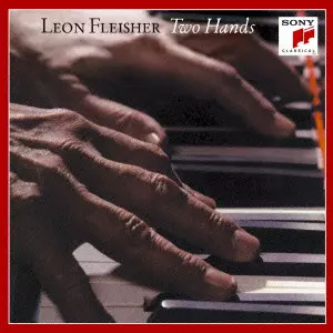 LEON FLEISHER / レオン・フライシャー / トゥー・ハンズ / シューベルト:ピアノ・ソナタ第21番&バッハ:主よ、人の望みの喜びよ