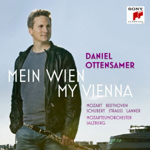 DANIEL OTTENSAMER / ダニエル・オッテンザマー / ウィーンのクラリネット吹き / モーツァルト:クラリネット協奏曲&シューベルト:セレナード