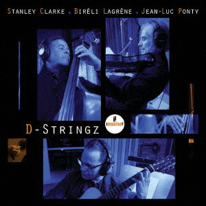 STANLEY CLARKE / スタンリー・クラーク / D-Stringz / D-ストリングス