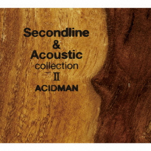 ACIDMAN / アシッドマン / Second line & Acoustic collection II