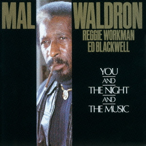MAL WALDRON / マル・ウォルドロン / YOU AND THE NIGHT AND THE MUSIC / あなたと夜と音楽と