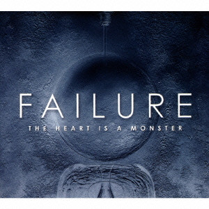 FAILURE / HEART IS A MONSTER / ハート・イズ・ア・モンスター