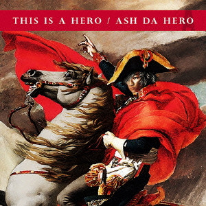 ASH DA HERO / THIS IS A HERO