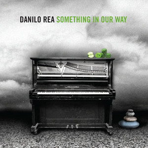 DANILO REA / ダニーロ・レア / Something In Our Way