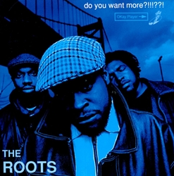 THE ROOTS (HIPHOP) /  'Do You Want More?!!!??! Re-Issue "2LP"  (20TH ANNIVERSAR BLUE VINYL) 