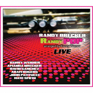 RANDY BRECKER / ランディ・ブレッカー / RandyPOP!