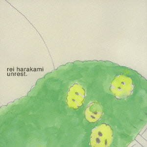 REI HARAKAMI / レイ・ハラカミ / Unrest