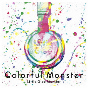 Little Glee Monster / Colorful Monste