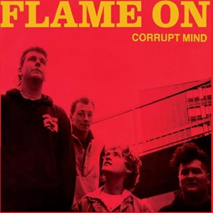FLAME ON / Corrupt Mind