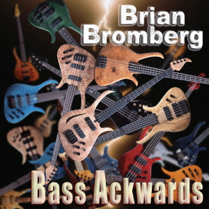 BRIAN BROMBERG / ブライアン・ブロンバーグ / ベース・アクワーズ