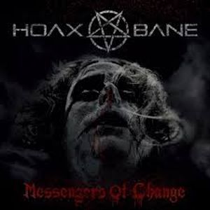 HOAXBANE / MESSENGERS OF CHANGE